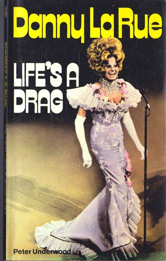 Danny La Rue / Life's a Drag!. (Vintage Paperback)