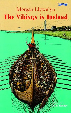 Morgan Llywelyn / The Vikings in Ireland (Hardback)