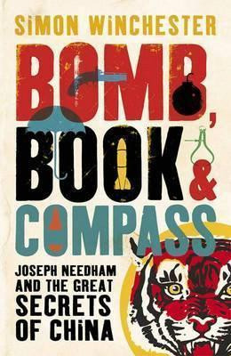 Simon Winchester / Bomb, Book & Compass (Hardback)