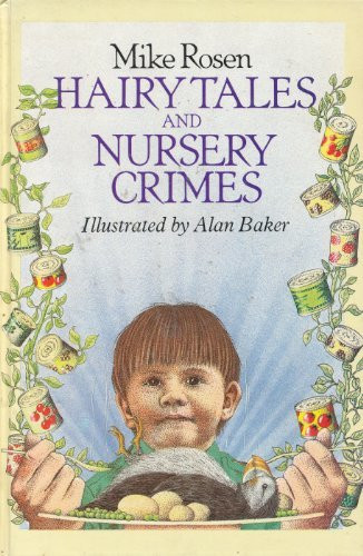 Michael Rosen / Hairy Tales and Nursery Crimes (Hardback)