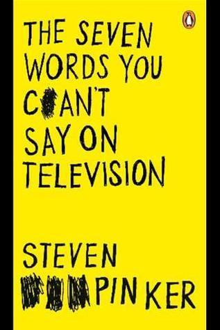 Steven Pinker / The Seven Words You Can't Say On Television