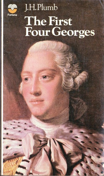 J. H. Plumb / The First Four Georges (Vintage Paperback)