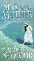 Arabella Seymour / Sins of the Mother