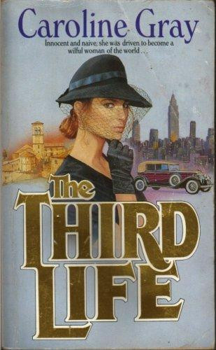 Caroline Gray / The Third Life