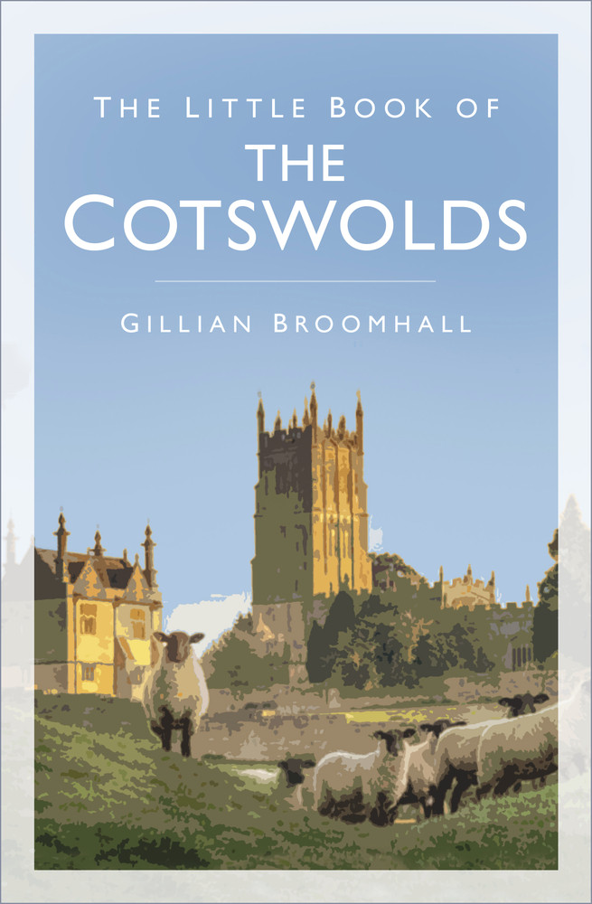 Gillian Broomhall / The Little Book of the Cotswolds