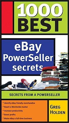 Greg Holden / 1000 Best eBay Success Secrets: Secrets From a Powerseller