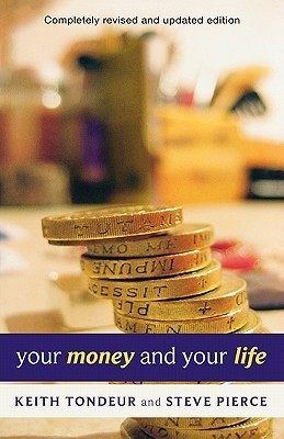 Keith Tondeur / Your Money and Your Life (Large Paperback)