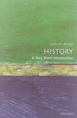 John H. Arnold / History: A Very Short Introduction