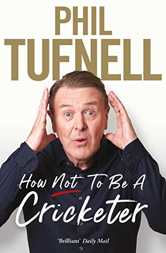 Phil Tufnell / How Not to be a Cricketer
