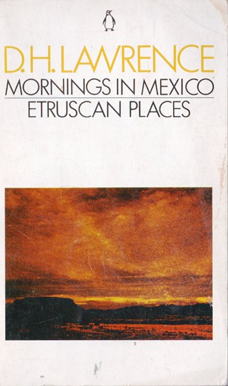 D. H. Lawrence / Morning in Mexico and Etruscan Places (Vintage Paperback)