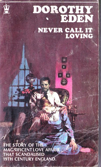 Dorothy Eden / Never call it loving. (Vintage Paperback)