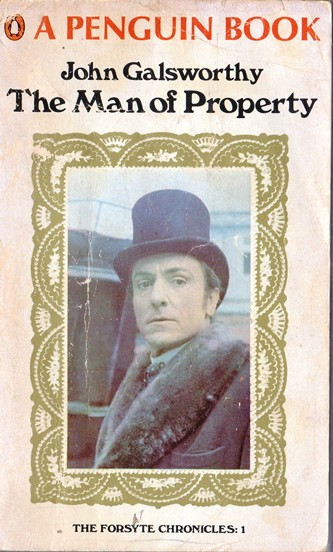 John Galsworthy / The Man of Property. (Vintage Paperback)