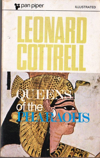 Leonard Cottrell / Queens of the Pharaohs (Vintage Paperback)