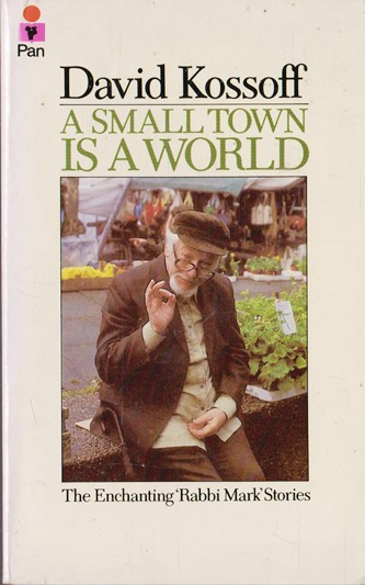 David Kossoff / A Small Town is a World (Vintage Paperback)