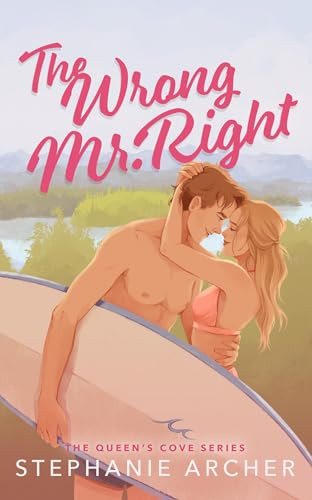 Stephanie Archer / The Wrong Mr. Right