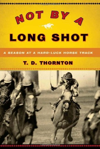 T.D. Thornton / Not by a Long Shot (Hardback)