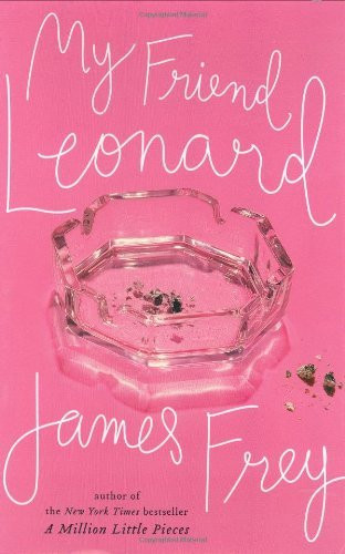 James Frey / My Friend Leonard (Hardback)