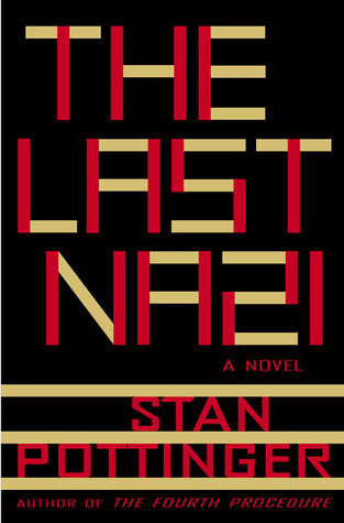 Stanley Pottinger / The Last Nazi (Hardback)