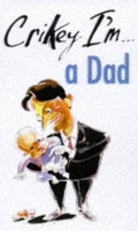 Steve Hare / Crikey I'm... a Dad!