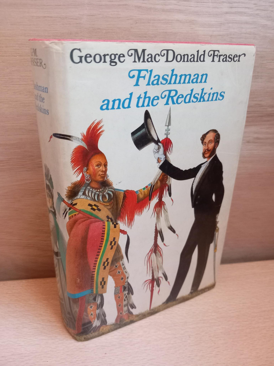 George MacDonald Fraser - Flashman and the Redskins - HB