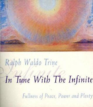 Ralph Waldo Trine / In Tune With the Infinite (Large Paperback)