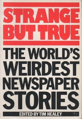 Tim Healey / Strange But True (Large Paperback)