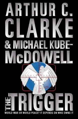 Arthur C. Clarke / The Trigger (Hardback)