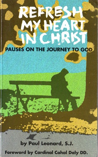 Paul Leonard / Refresh My Heart in Christ (Vintage Paperback)