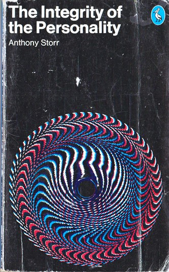 Anthony Storr / The Integrity of the Personality (Vintage Paperback)