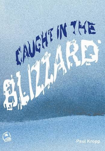 Paul Kropp / Caught in the Blizzard