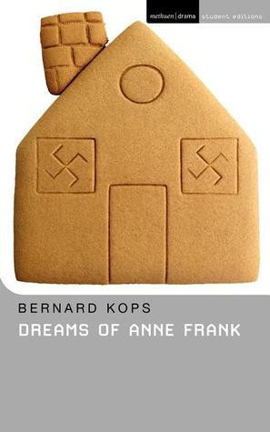 Bernard Kops / Dreams of Anne Frank