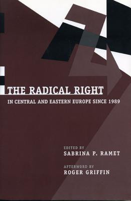 Sabrina P. Ramet  (Editor) / The Radical Right in Central and Eastern Europe Since 1989 (Large Paperback)