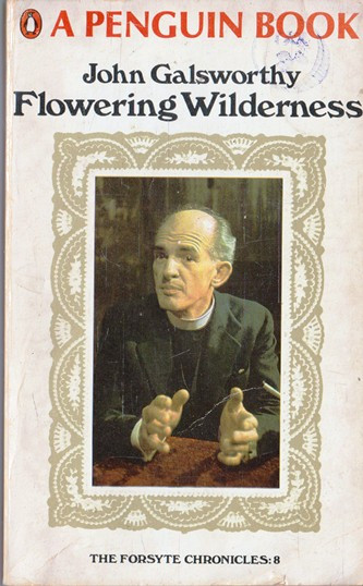 John Galsworthy / Flowering Wilderness (Vintage Paperback)