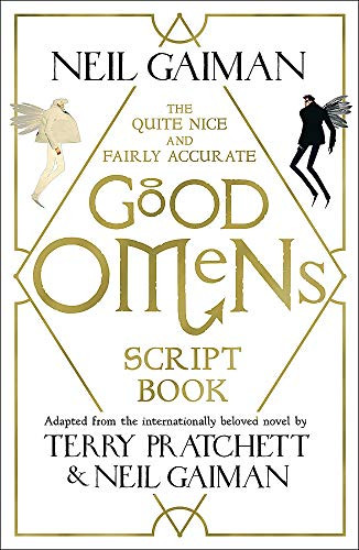 Neil Gaiman / The Quite Nice and Fairly Accurate Good Omens Script Book