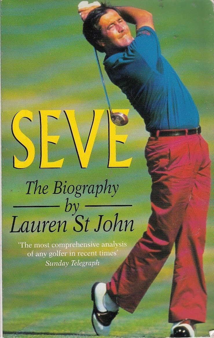 Lauren St. John / Seve: the Biography