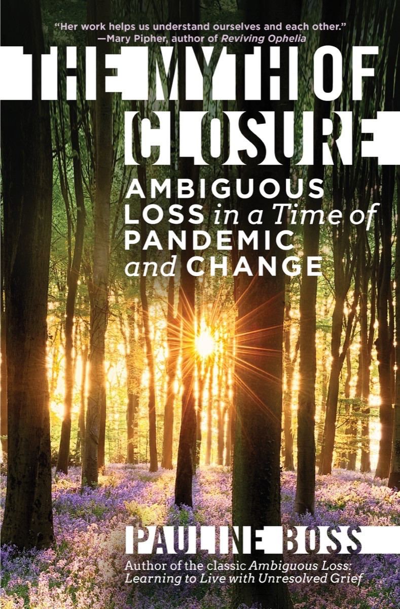Pauline Boss / The Myth of Closure (Hardback)