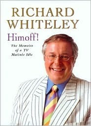 Richard Whiteley / Himoff! (Hardback)