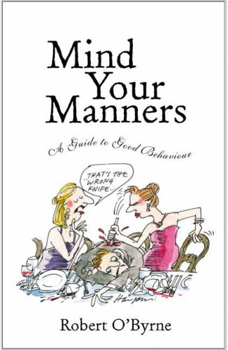Robert O'Byrne / Mind Your Manners (Hardback)