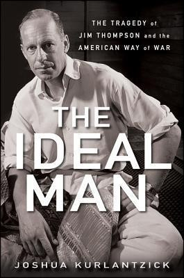 Joshua Kurlantzick / The Ideal Man (Hardback)