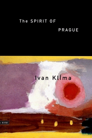 Ivan Klíma/ The Spirit of Prague and Other Essays (Large Paperback)