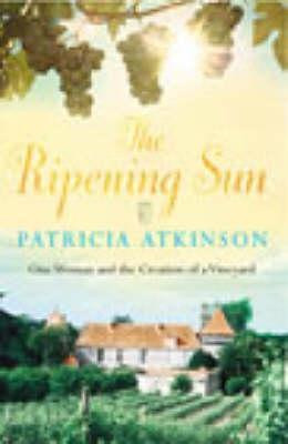 Patricia Atkinson / The Ripening Sun (Hardback)