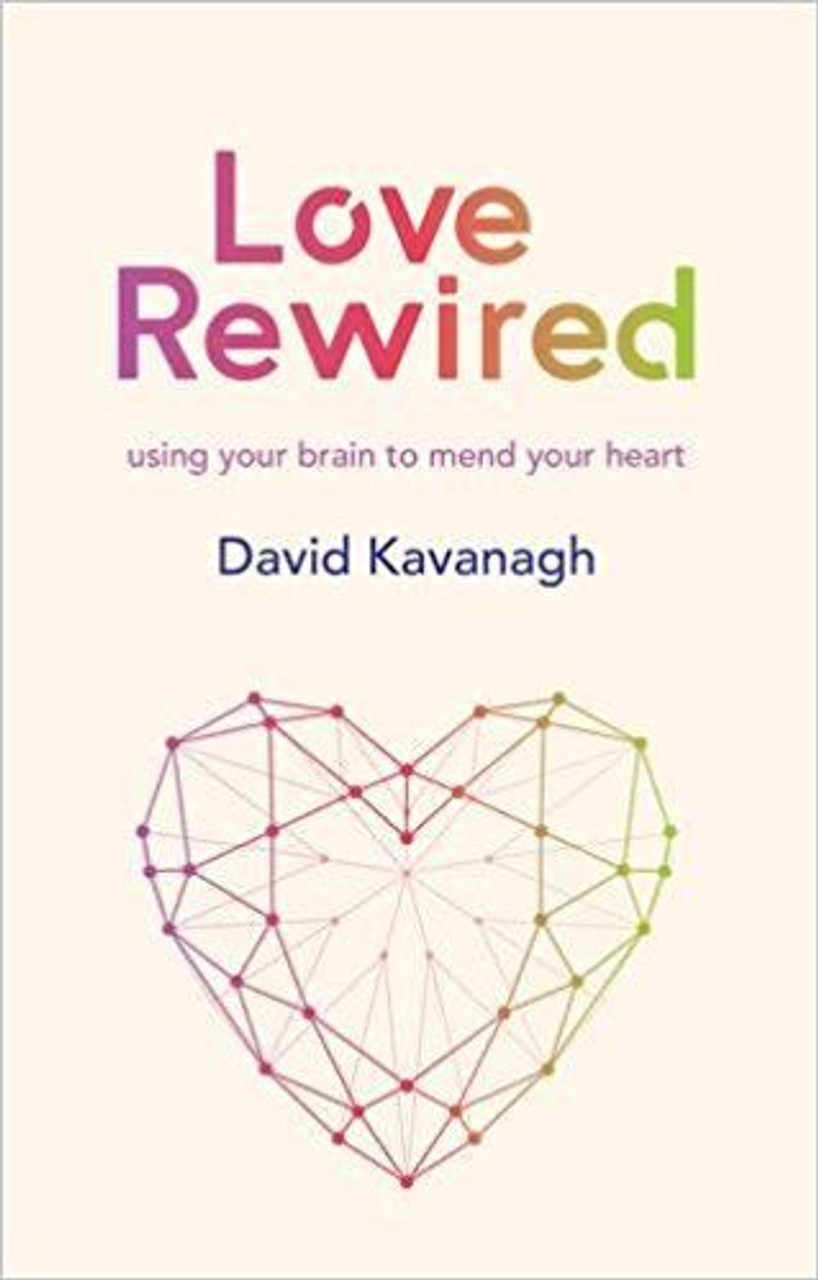 David Kavanagh / Love Rewired (Large Paperback)