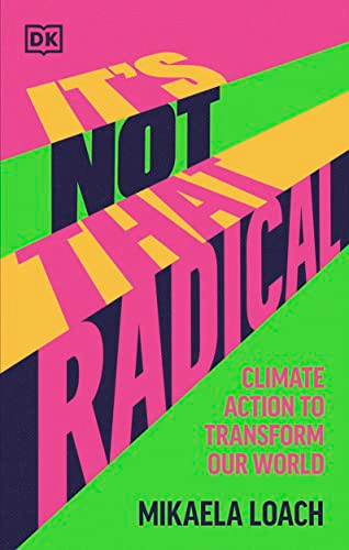 Mikaela Loach / It's Not That Radical (Hardback)