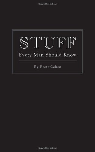 Brett Cohen / Stuff Every Man Should Know (Hardback)