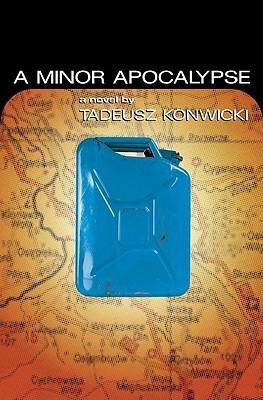 Tadeusz Konwicki / A Minor Apocalypse (Large Paperback)