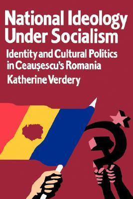 Katherine Verdery / National Ideology Under Socialism (Large Paperback)