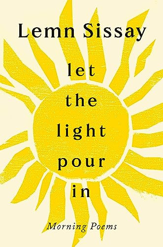 Lemn Sissay / Let the Light Pour In (Hardback)