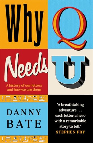 Danny Bate / Why Q Needs U (Hardback)