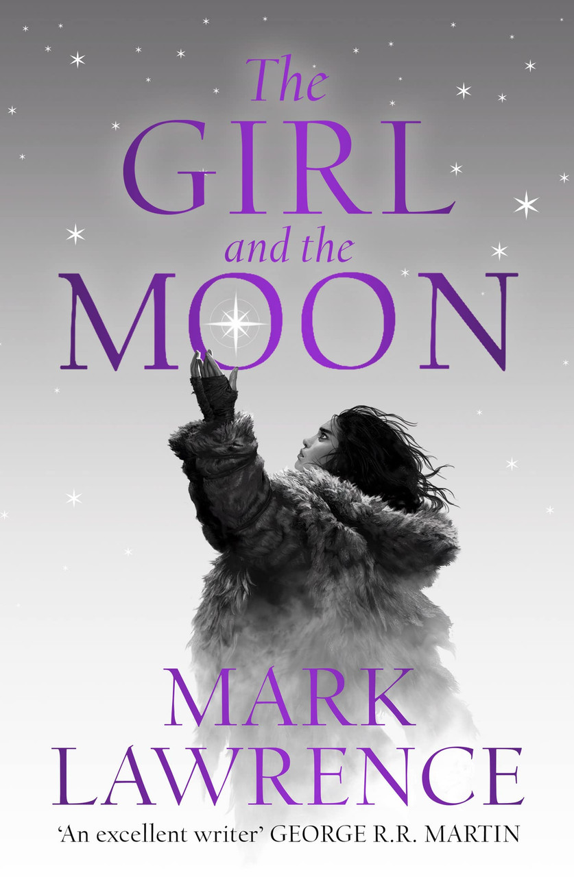 Mark Lawrence / The Girl and the Moon (Hardback)