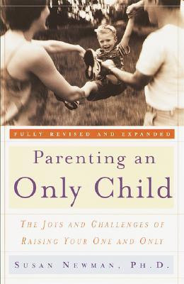 Susan Newman / Parenting an Only Child (Large Paperback)